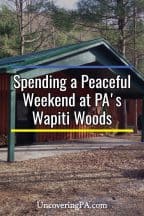 Spending a peaceful weekend at Wapiti Woods in Elk County, Pennsylvania
