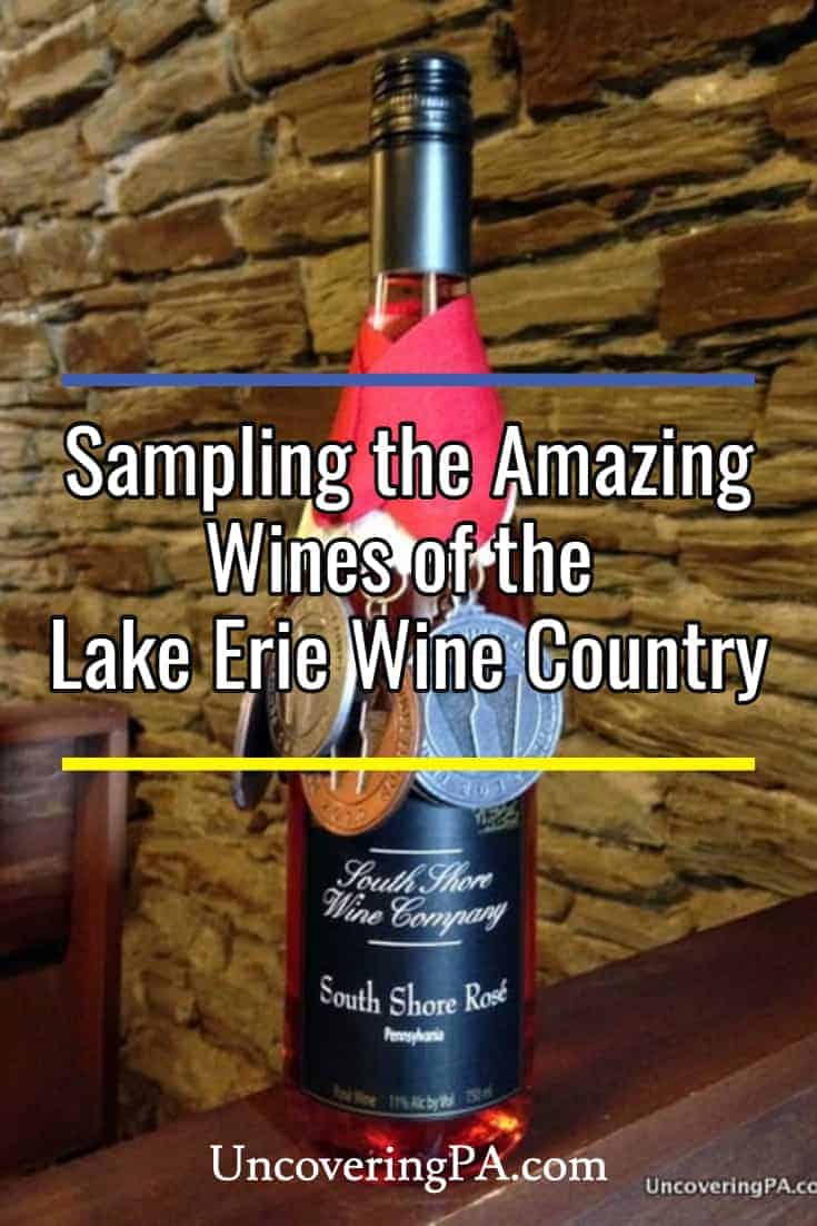 Sampling the Amazing Wines of the Lake Erie Wine Country Uncovering PA