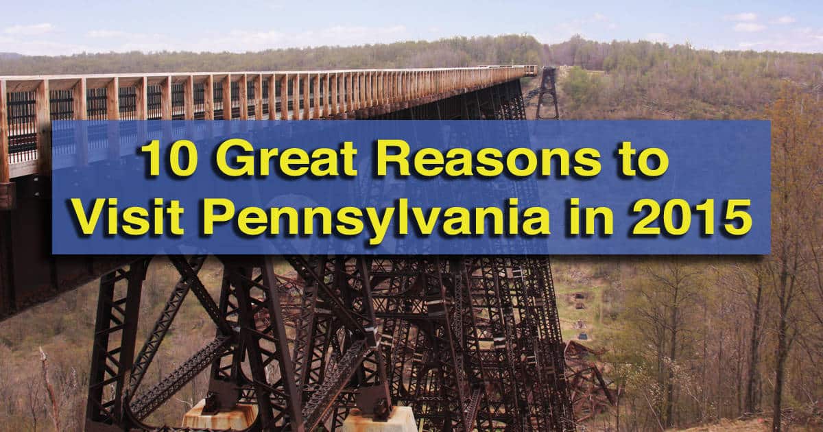 Great Reasons to Visit Pennsylvania in 2015