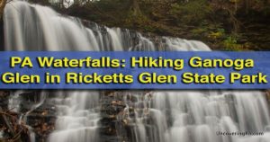 Hiking in Ricketts Glen State Park - Ganoga Glen
