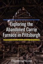 Visiting the Abandoned Carrie Furnace in Pittsburgh, Pennsylvania
