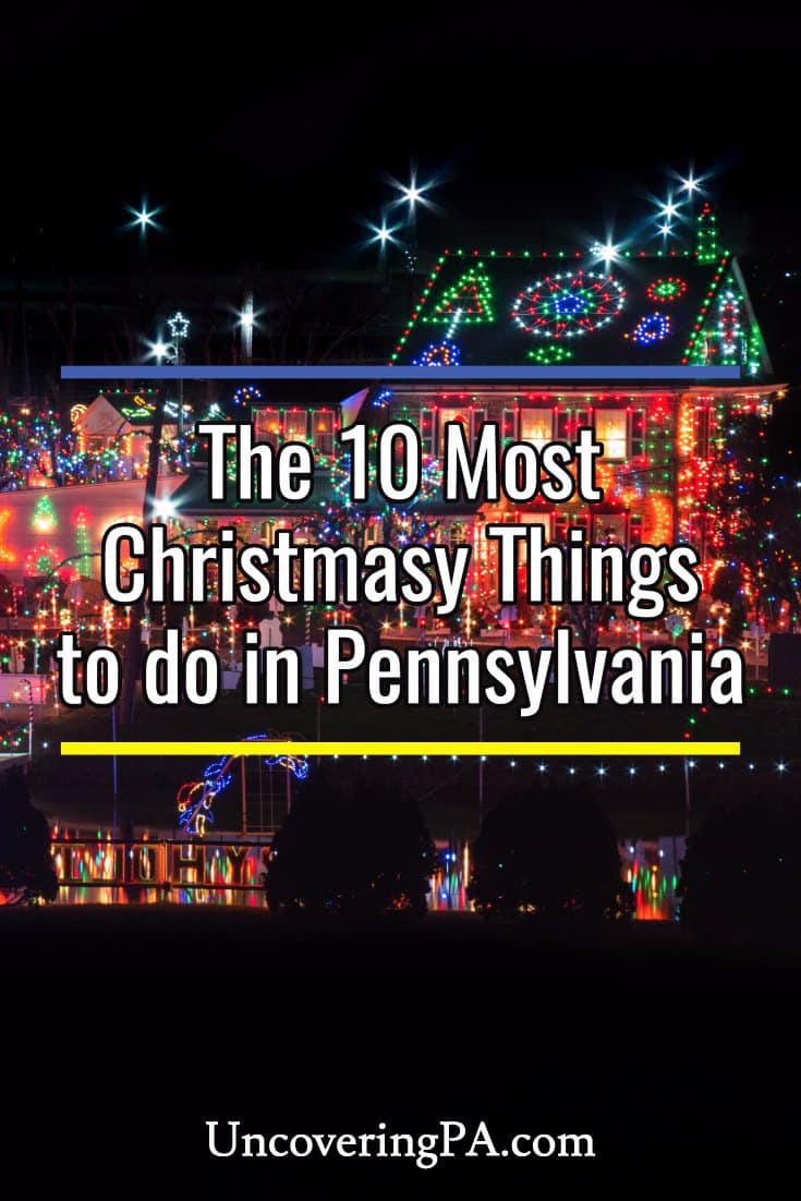 The 10 Most Christmassy Things to Do in Pennsylvania