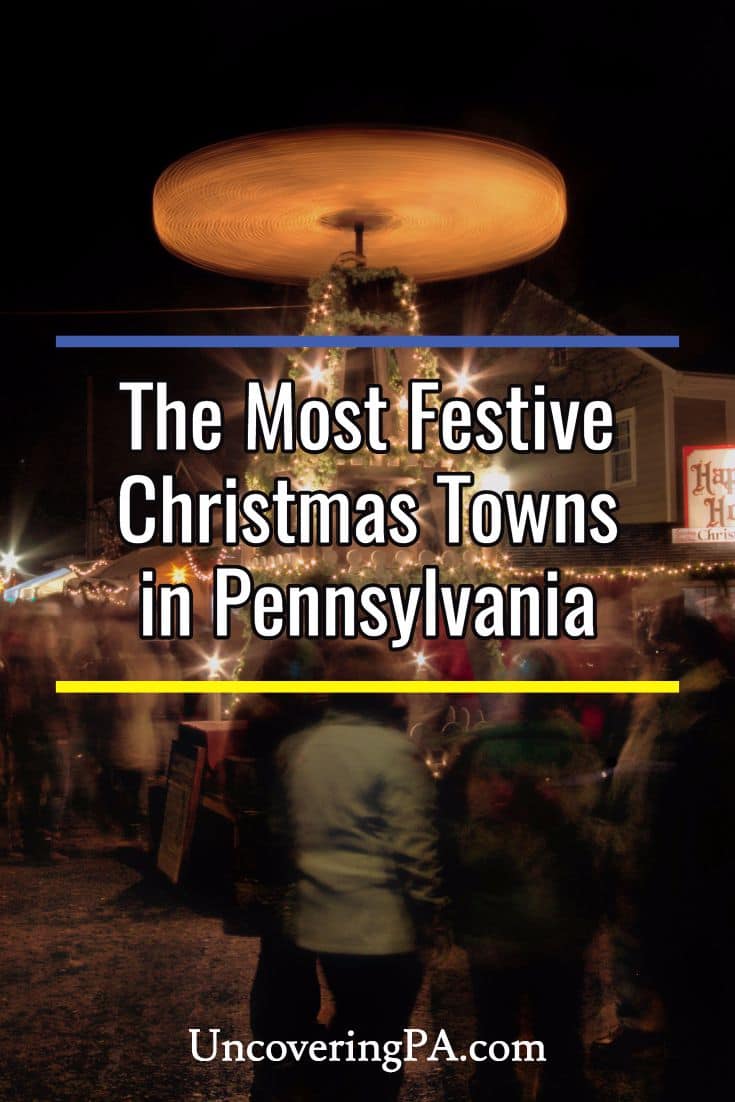 The 9 Most Festive Christmas Towns in Pennsylvania - Uncovering PA