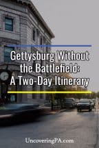 Gettysburg, Pennsylvania Itinerary without the battlefield