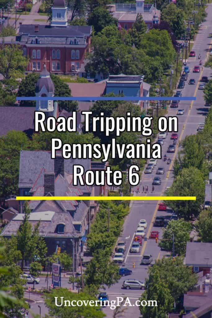Taking a Family Road Trip Along Route 6 in Pennsylvania Uncovering PA