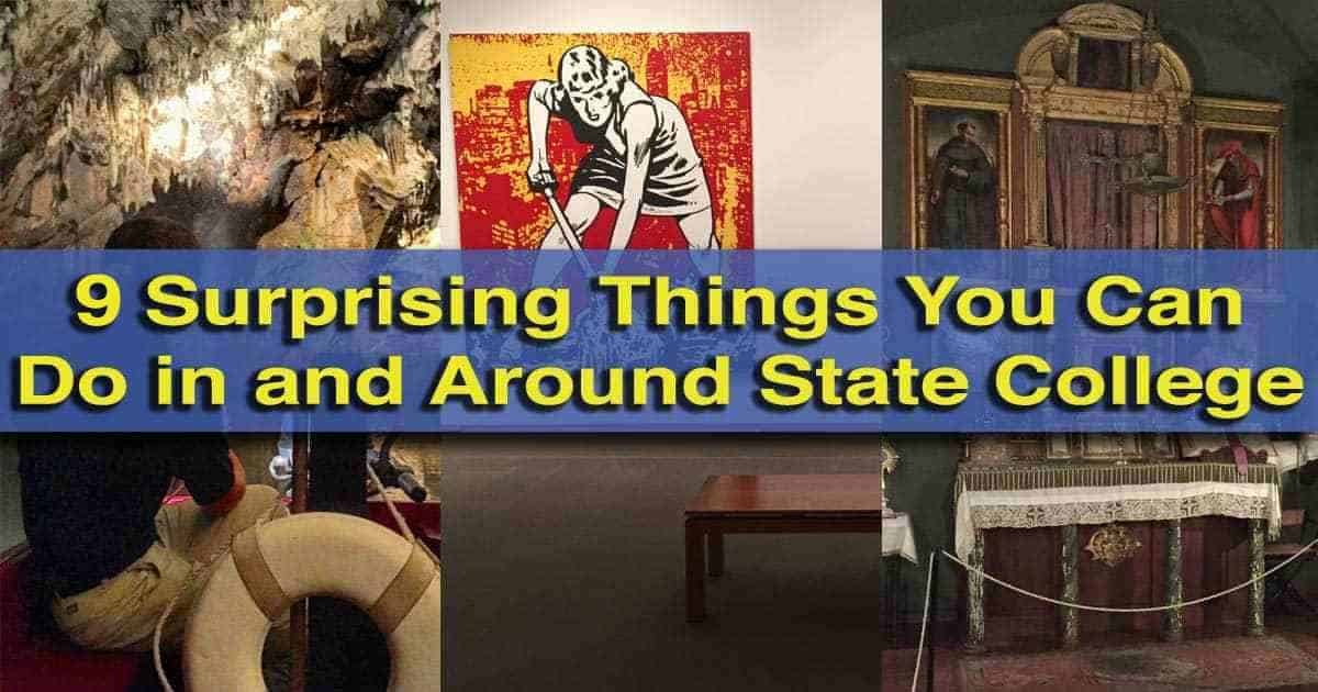 Surprising Things to do in State College PA