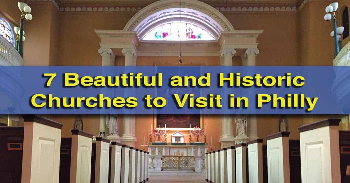 Historic Churches in Philly to Visit