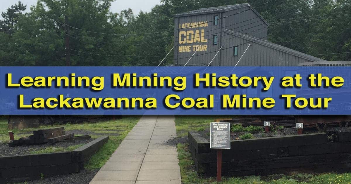 Visiting the Lackawanna Coal Mine Tour in Scranton PA