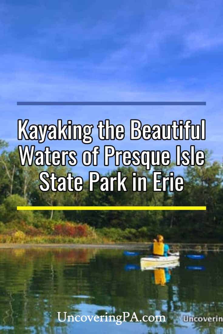 Kayaking the Beautiful Waters of Presque Isle State Park in Erie