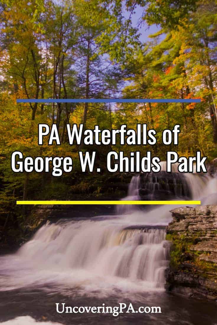 Pennsylvania Waterfalls: The Falls of George W. Childs Park