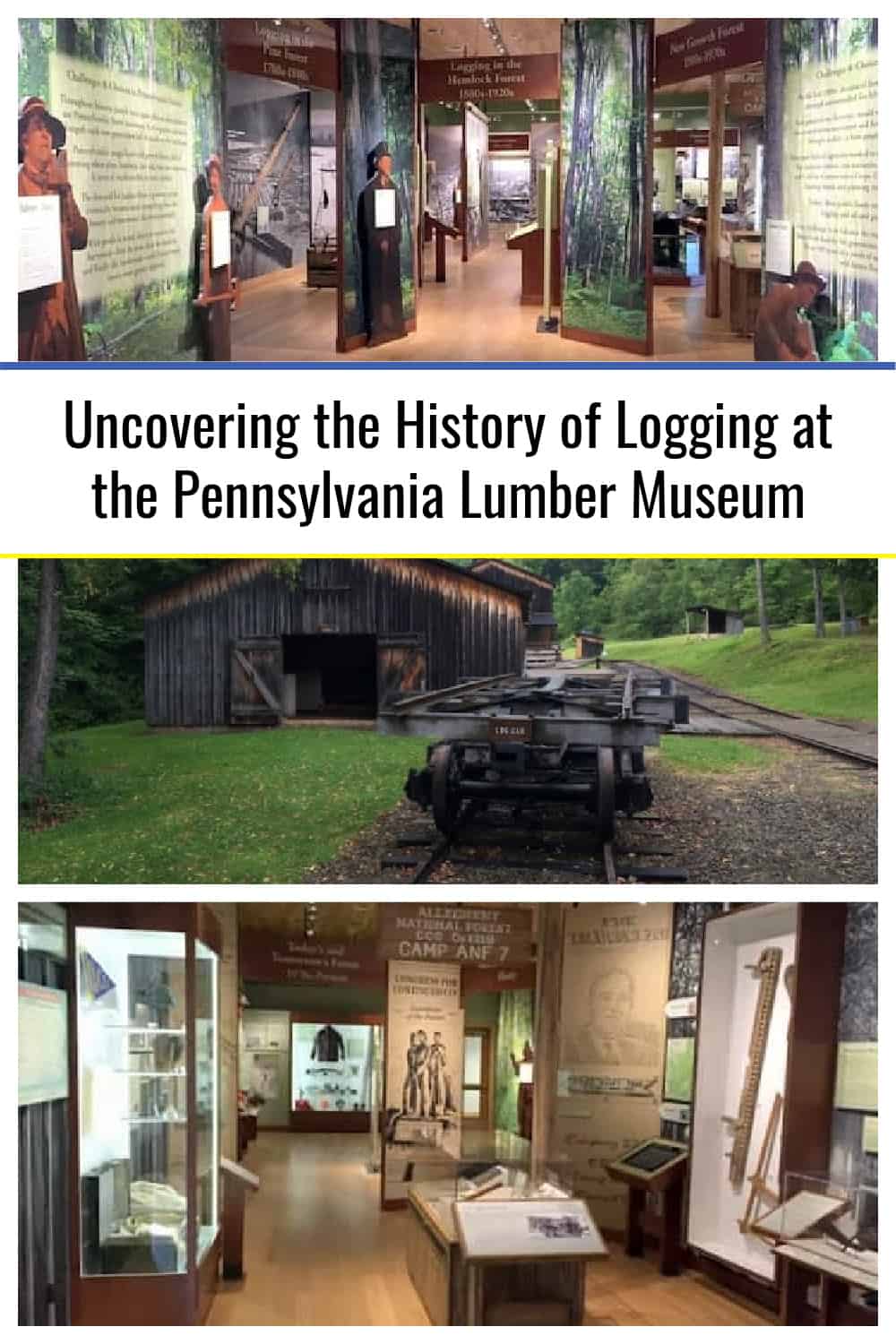 Uncovering the History of Logging at the Pennsylvania Lumber Museum