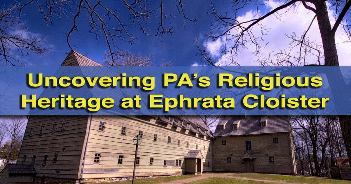 Visiting Ephrata Cloister in Lancaster County, Pennsylvania