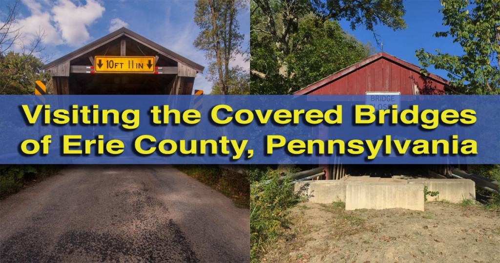 Visiting the Covered Bridges of Erie County, Pennsylvania - Uncovering PA