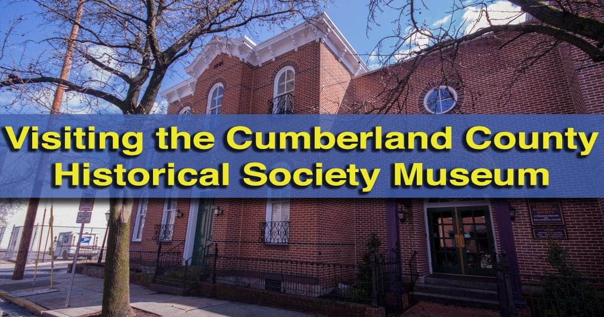 Visiting Cumberland County Historical Society Museum To Learn About ...