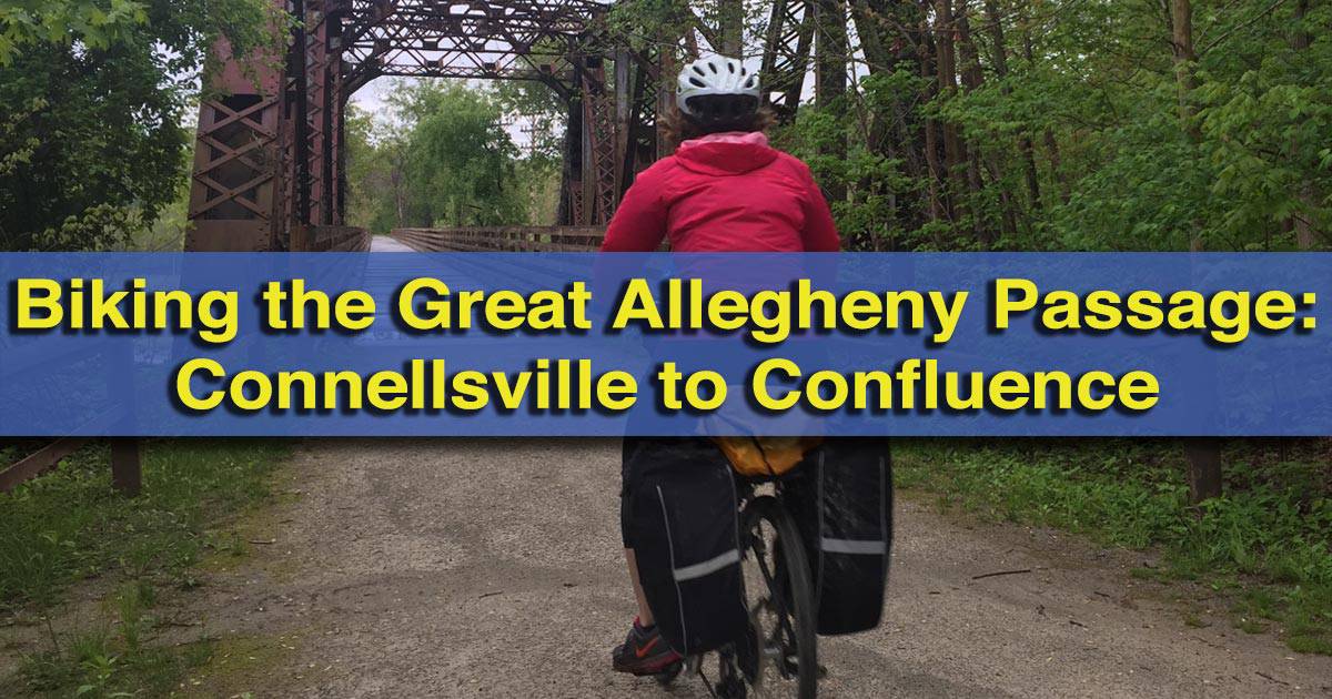 Guide to Biking the GAP: Connellsville to Confluence, Pennsylvania