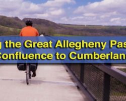 The UncoveringPA Guide to Biking the Great Allegheny Passage: Confluence to Cumberland, Maryland