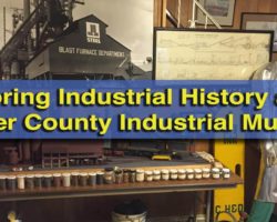 Exploring Western PA’s Industrial History at the Beaver County Industrial Museum