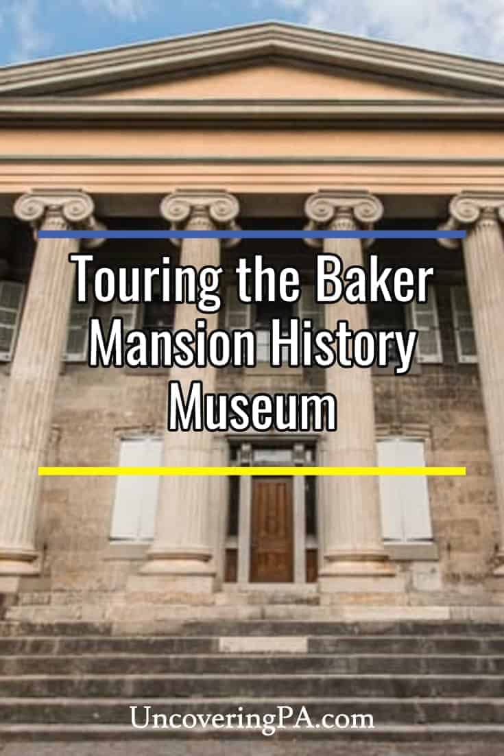Touring the Baker Mansion History Museum in Altoona, PA Uncovering PA