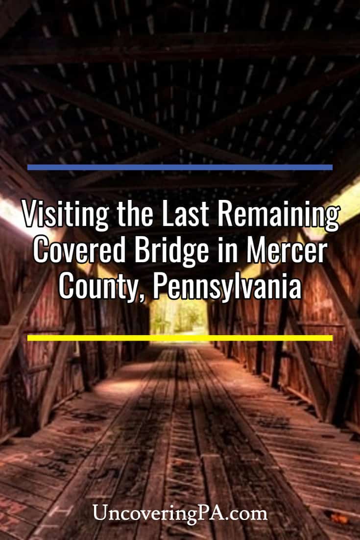 Visiting the Last Remaining Covered Bridge in Mercer County 