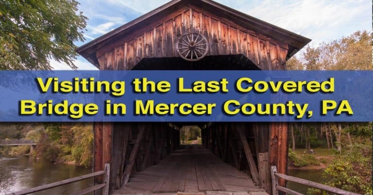 Visiting the Last Remaining Covered Bridge in Mercer County 