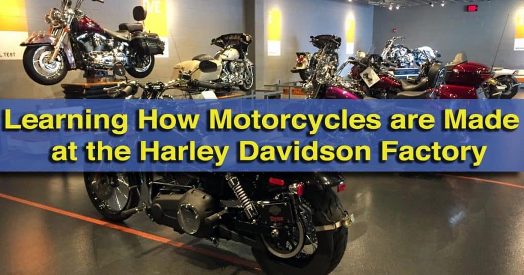 Learning How Motorcycles are Made at the HarleyDavidson Factory in
