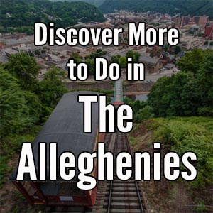 Things to do in the Alleghenies