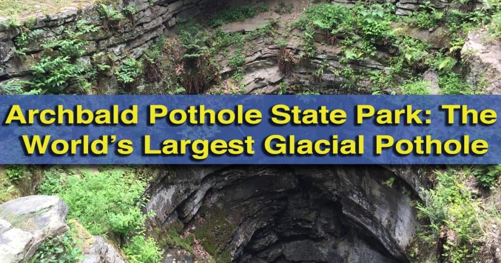 Archbald Pothole State Park The World's Largest Glacial Pothole