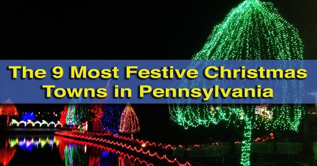 Top articles of our 4th year: Christmas Towns in PA