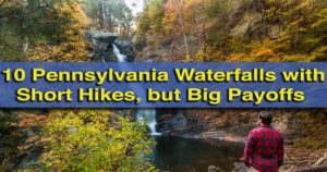 10 Pennsylvania Waterfalls with Short Hikes but Big Payoffs