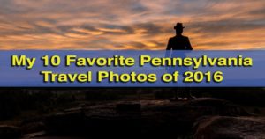 My 10 Favorite Pennsylvania Travel Photos of 2016