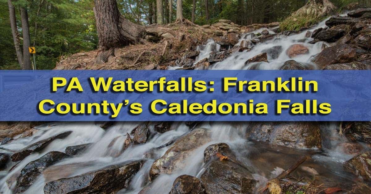 Visiting Caledonia Falls in Caledonia State Park, Pennsylvania