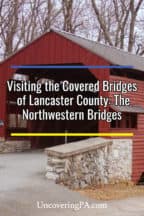 Visiting the Covered Bridges of Lancaster County: The Northwestern ...