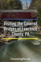 Visiting the covered bridges of Lawrence County, Pennsylvania