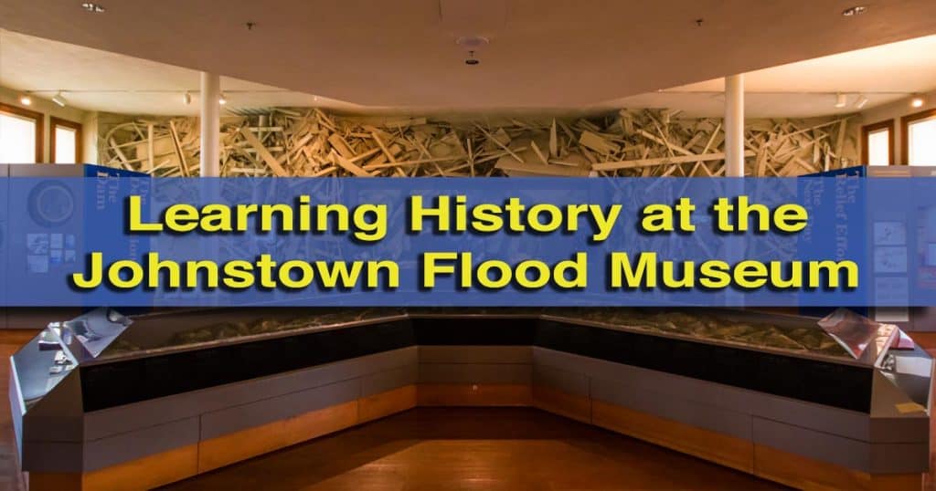 Learning About Historical Disasters at the Johnstown Flood