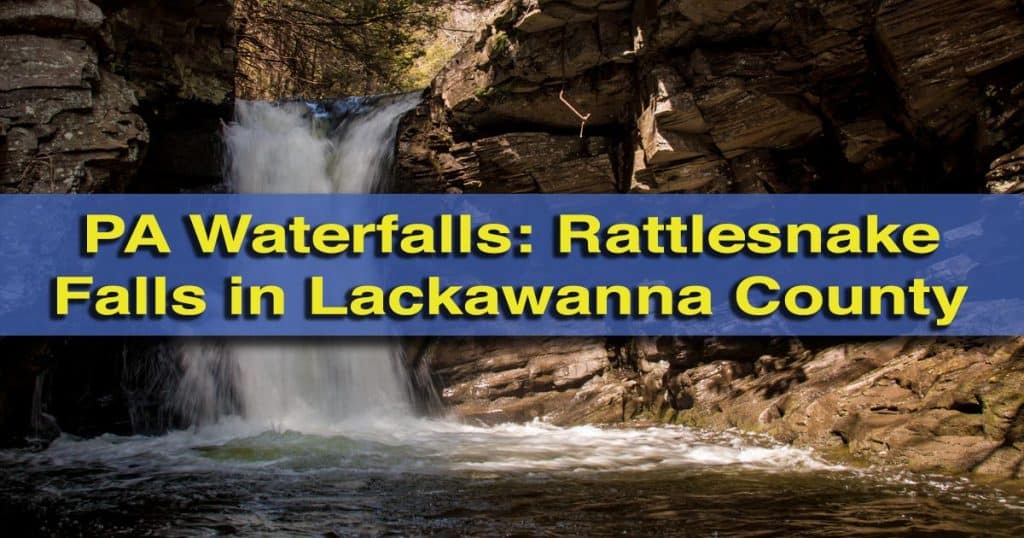 Pennsylvania Waterfalls How to Get to Rattlesnake Falls in Lackawanna