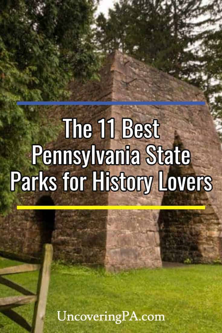 The 11 Best Pennsylvania State Parks for History Lovers Uncovering PA