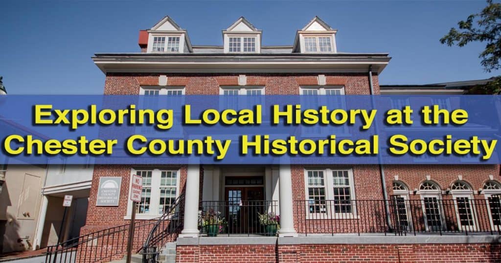 Exploring the History of Southeastern Pennsylvania at the Chester