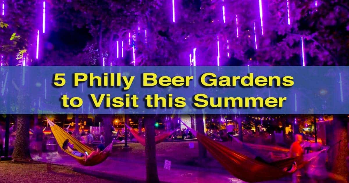 Best Philly beer gardens to visit this summer