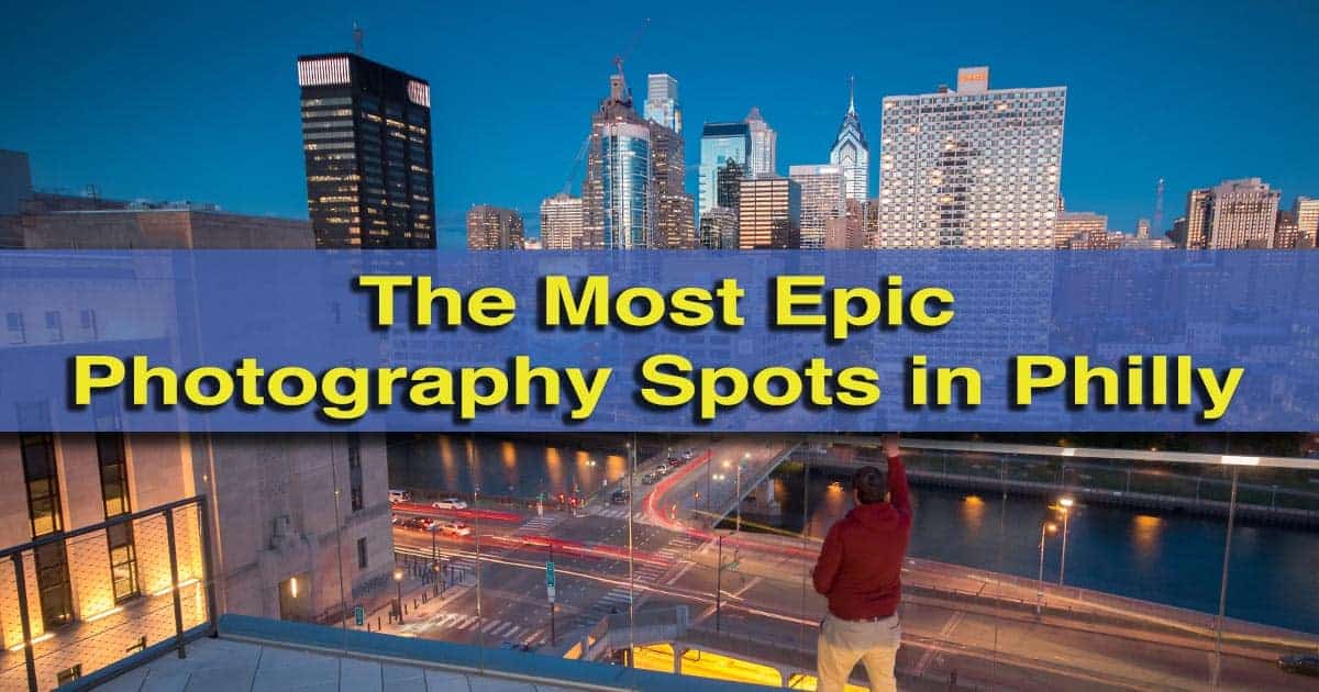 Epic photography spots in Philly
