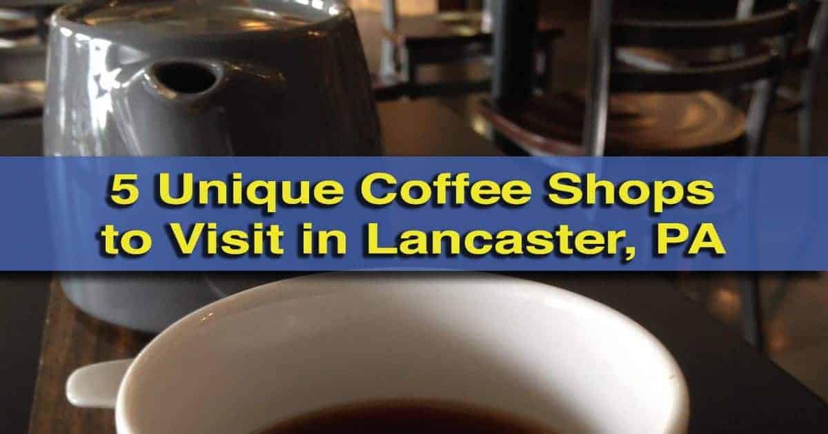 Coffee shops in Lancaster, PA