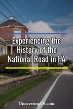 Experiencing the History of the National Road Heritage Corridor in Pennsylvania