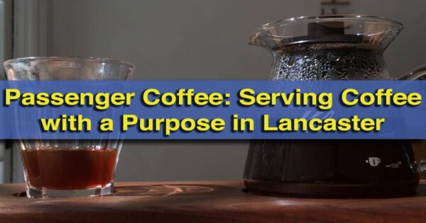 Passenger Coffee in Lancaster, Pennsylvania