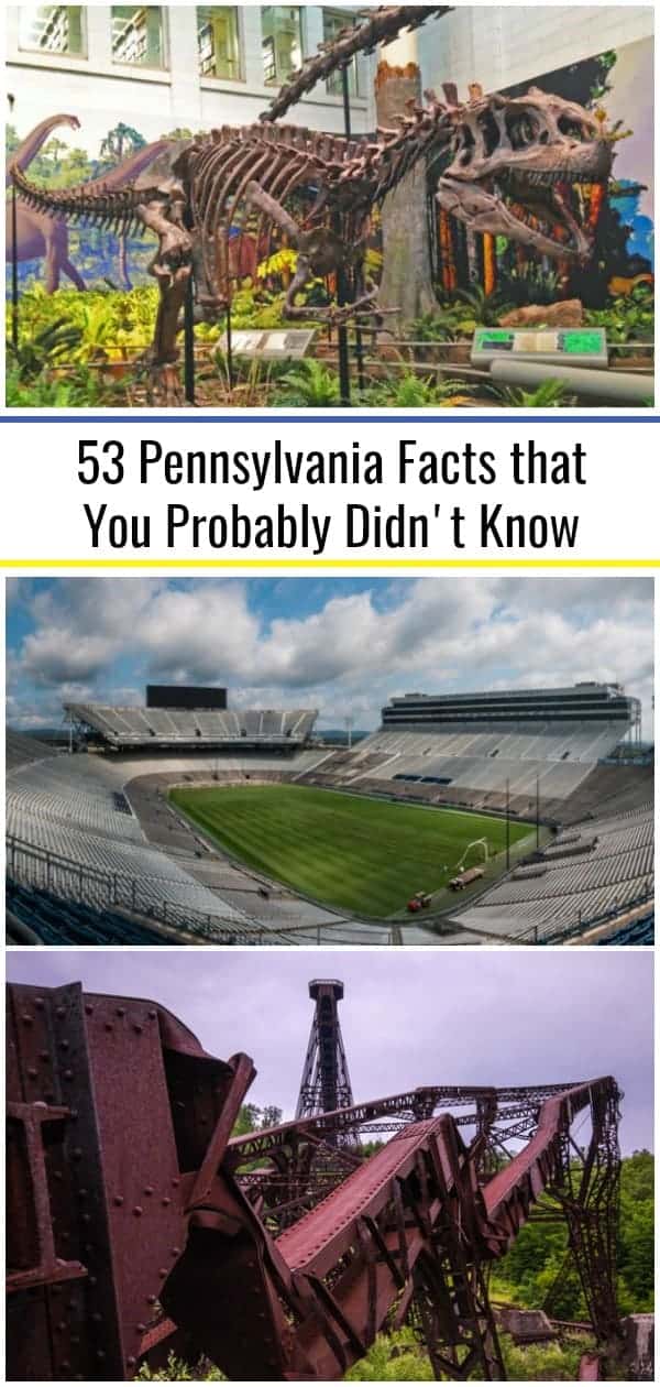 53 Pennsylvania Facts that You Probably Didn't Know Uncovering PA