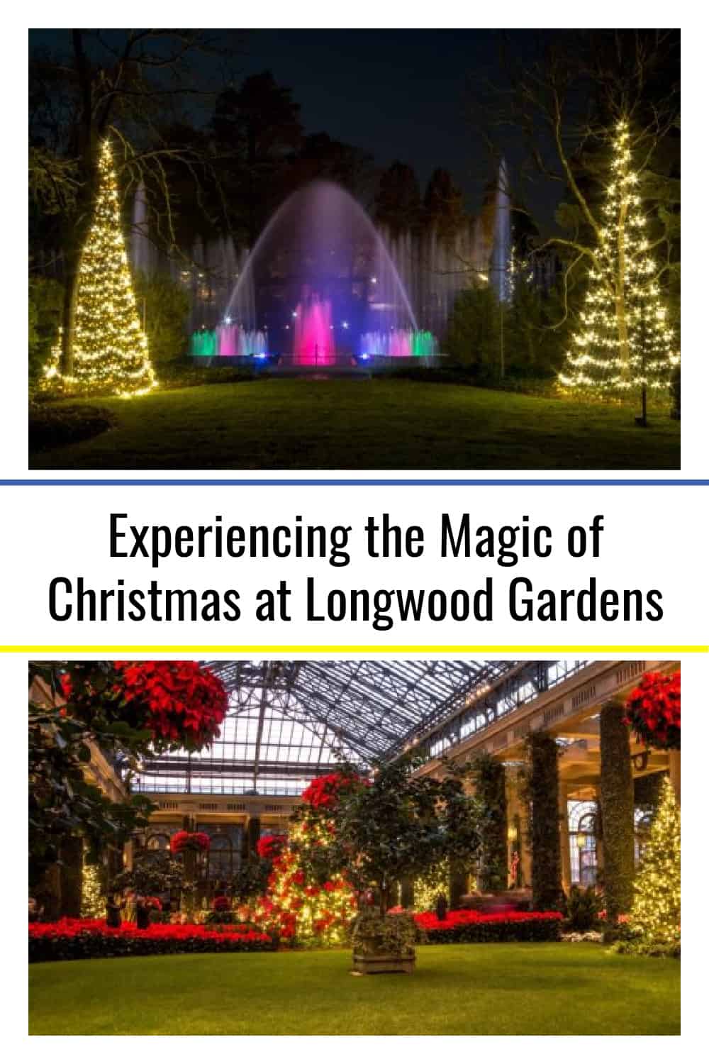 Experiencing the Magic of Christmas at Longwood Gardens Uncovering PA