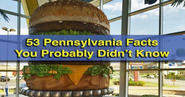 Pennsylvania facts you probably didn't know