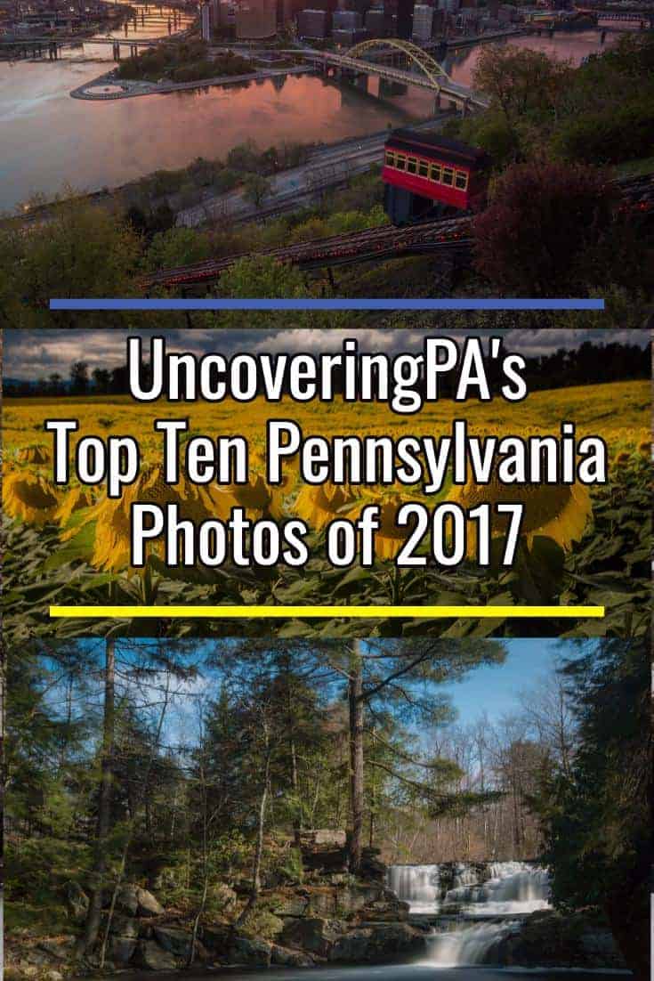 Our Top 10 Pennsylvania Travel Photos of 2017 - Uncovering PA