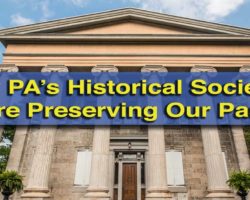 How Pennsylvania’s historical societies are preserving our past while looking to our future