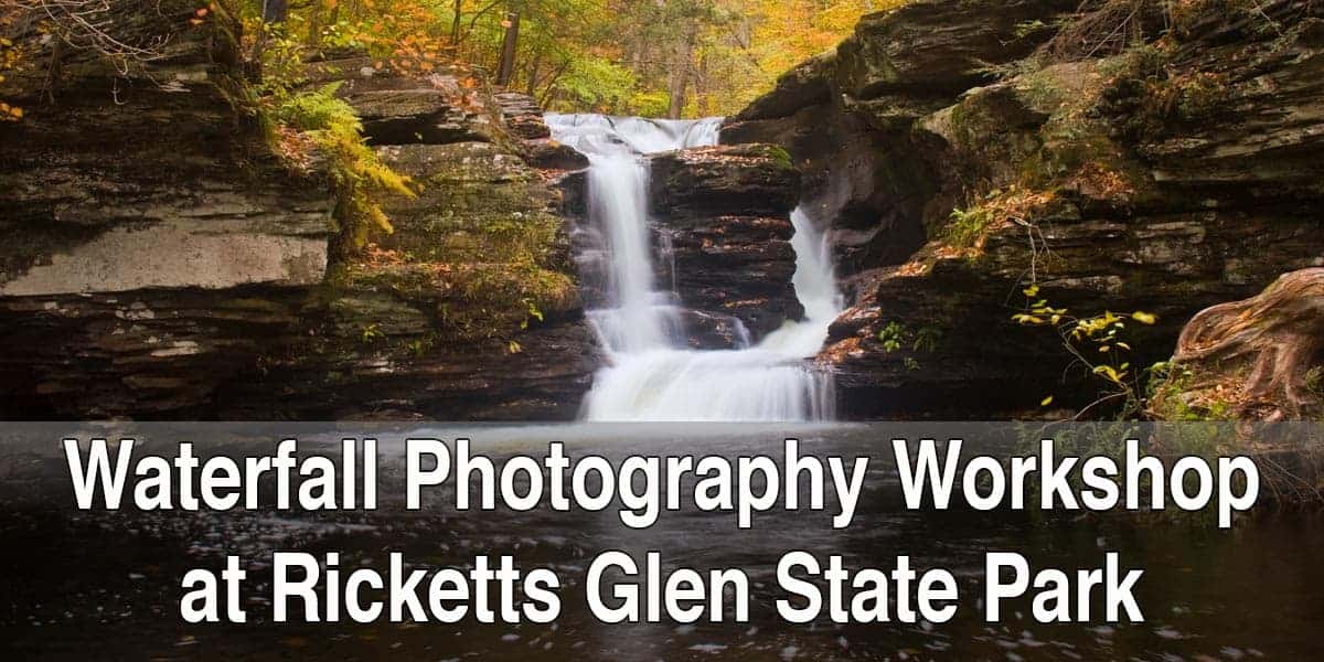Ricketts Glen Photography Workshop with UncoveringPA