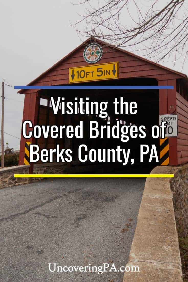 Visiting the Historic Covered Bridges of Berks County, Pennsylvania