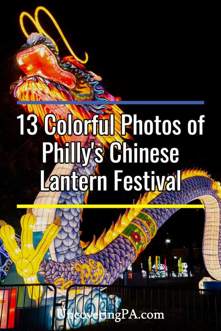 The Chinese Lantern Festival in Philadelphia 13 Photos that Will Make